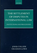 The settlement of disputes in international law : institutions and procedures /