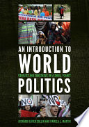 An introduction to world politics conflict and consensus on a small planet /