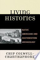Living histories Native American issues and Southwestern archaeology /