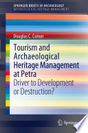 Tourism and Archaeological Heritage Management at Petra Driver to Development or Destruction? /
