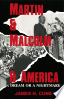 Martin and Malcolm & America : a dream or a nightmare /