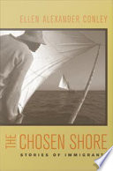 The chosen shore stories of immigrants /