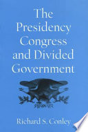 The presidency, Congress, and divided government a postwar assessment /
