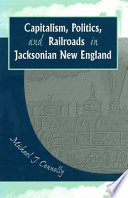 Capitalism, politics, and railroads in Jacksonian New England