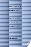 Postcommunist welfare states reform politics in Russia and Eastern Europe /