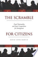The scramble for citizens dual nationality and state competition for immigrants /
