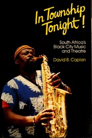 In township tonight! : South Africa's Black city music and theatre /