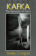 Franz Kafka : The Necessity of Form /