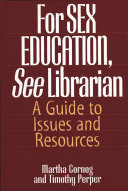 For sex education, see librarian a guide to issues and resources /