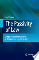 The Passivity of Law Competence and Constitution in the European Court of Justice /