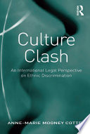 Culture clash an international legal perspective on ethnic discrimination /