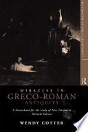 Miracles in Greco-Roman antiquity a sourcebook /