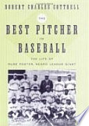 The best pitcher in baseball the life of Rube Foster, Negro League giant /