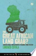 The great African land grab? agricultural investments and the global food system /