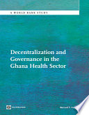 Decentralization and governance in the Ghana health sector