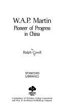 W. A. P. Martin, pioneer of progress in China /