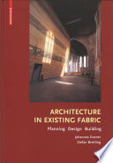 Architecture in existing fabric planning, design, building /