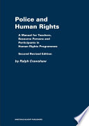 Police and human rights a manual for teachers and resource persons and for participants in human rights programmes /