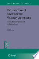 The Handbook of Environmental Voluntary Agreements Design, Implementation and Evaluation Issues /