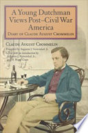 A young Dutchman views post-Civil War America diary of Claude August Crommelin /