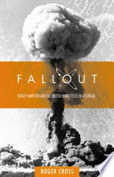Fallout Hedley Marston and the British bomb tests in Australia /