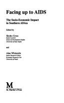 Facing up to Aids : the socio-economic impact in Southern Africa /