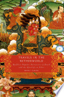 Travels in the netherworld Buddhist popular narratives of death and the afterlife in Tibet /