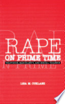 Rape on prime time television, masculinity, and sexual violence /