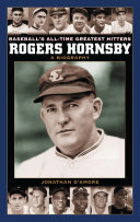 Rogers Hornsby a biography /