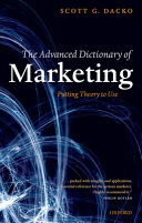 The advanced dictionary of marketing : putting theory to use /
