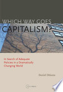 Which way goes capitalism? in search of adequate policies in a dramatically changing world /