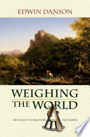 Weighing the world the quest to measure the Earth /