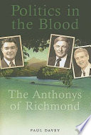 Politics in the blood the Anthonys of Richmond /
