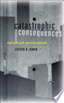 Catastrophic consequences civil wars and American interests /