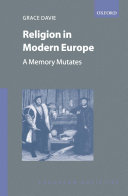 Religion in modern Europe : a memory mutates /