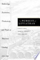In pursuit of Leviathan technology, institutions, productivity, and profits in American whaling, 1816-1906 /