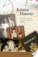 Relative histories : mediating history in Asian American family memoirs /