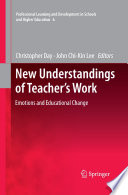 New Understandings of Teacher's Work Emotions and Educational Change /