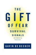The gift of fear : survival signals that protect us from violence /