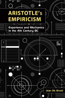 Aristotle's empiricism : experience and mechanics in the fourth century BC /