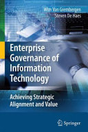 Enterprise Governance of Information Technology Achieving Strategic Alignment and Value /