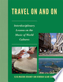 Travel on and on interdisciplinary lessons on the music of world cultures /
