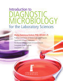 Introduction to diagnostic microbiology for the laboratory sciences /