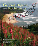 General organic, and biochemistry /