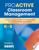 Proactive classroom management, K-8 : a practical guide to empower students and teachers /