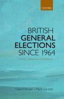 British general elections since 1964 : diversity, dealignment and disillusion /