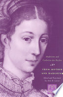 From mother and daughter poems, dialogues, and letters of les dames Des Roches /