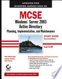 MCSE Windows Server 2003 active directory planning, implementation, and maintenance : study guide /