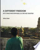 A different freedom kite flying in Western India : culture and tradition /