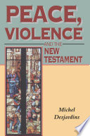 Peace, violence and the New Testament /